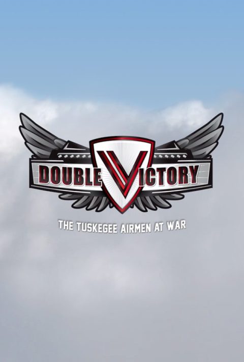 Double Victory: The Tuskegee Airmen at War Poster Image